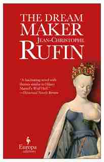 The Dream Maker by Jean-Christophe Rufin