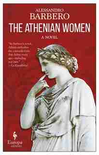 The Athenian Women: A Novel by Alessandro Barbero