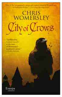 City Of Crows by Chris Womersley
