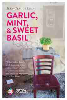 Garlic, Mint, & Sweet Basil by JEAN-CLAUDE IZZO
