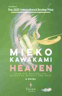 Heaven: A Novel by Mieko Kawakami