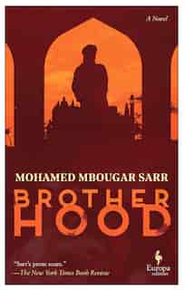 Brotherhood by Mohamed Mbougar Sarr