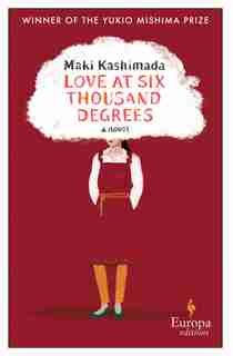 Love at Six Thousand Degrees by Maki Kashimada