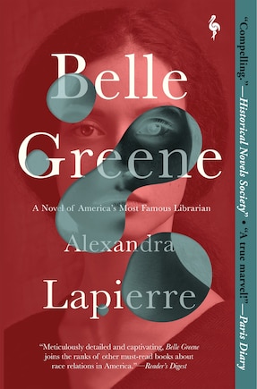 Belle Greene: A Novel of America's Most Famous Librarian