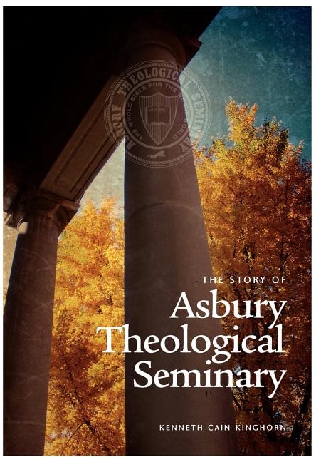 Front cover_The Story of Asbury Theological Seminary