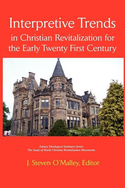 Front cover_Interpretive Trends in Christian Revitalization for the Early Twenty First Century
