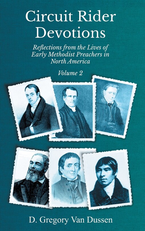 Front cover_Circuit Rider Devotions, Reflections from the Lives of Early Methodist Preachers in North America, Volume 2
