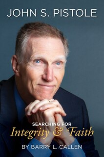 Front cover_John. S. Pistole, Searching for Integrity & Faith