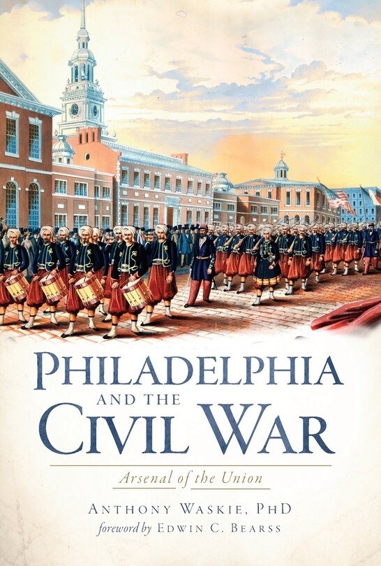 Front cover_Philadelphia and the Civil War: