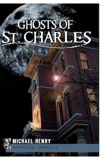 Front cover_Ghosts of St. Charles