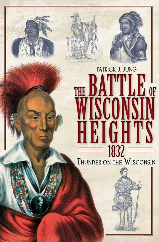 Front cover_The Battle of Wisconsin Heights, 1832: Thunder on the Wisconsin