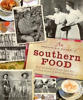 Front cover_Irresistible History of Southern Food