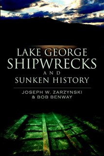 Front cover_Lake George Shipwrecks and Sunken History