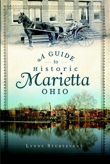 Front cover_A Guide to Historic Marietta, Ohio