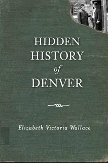 Front cover_Hidden History of Denver