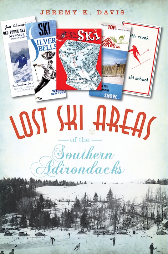 Front cover_Lost Ski Areas of the Southern Adirondacks