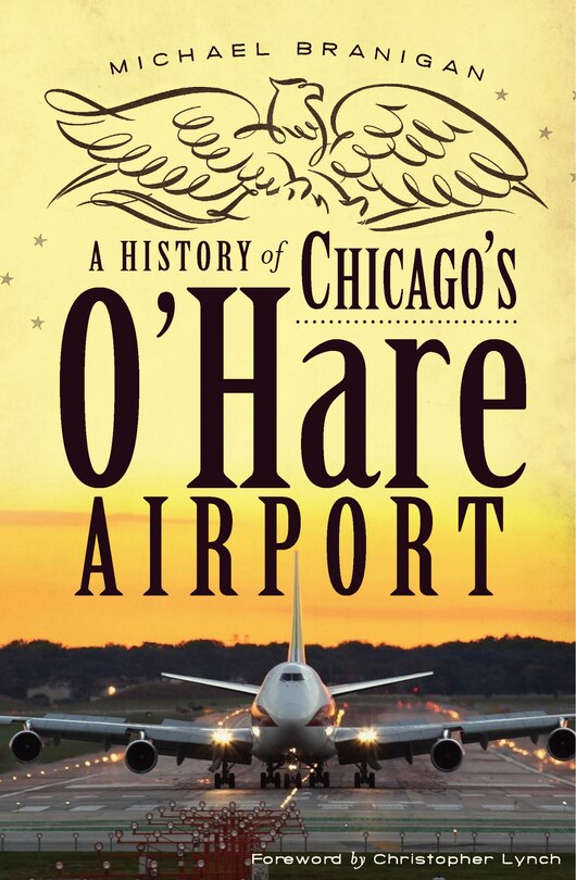 Front cover_A History of Chicago's O'Hare Airport