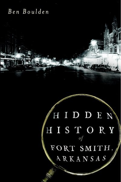Couverture_Hidden History of Fort Smith, Arkansas