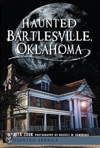 Front cover_Haunted Bartlesville, Oklahoma