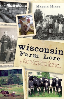 Couverture_Wisconsin Farm Lore: