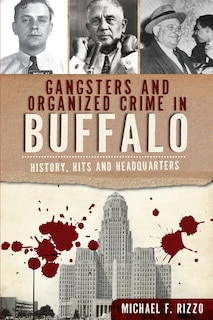 Front cover_Gangsters and Organized Crime in Buffalo