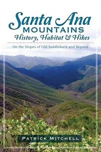 Couverture_Santa Ana Mountains History, Habitat and Hikes:
