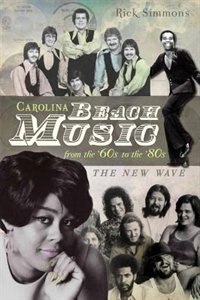 Front cover_Carolina Beach Music from the '60s to the '80s: