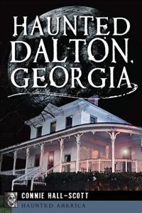 Front cover_Haunted Dalton, Georgia