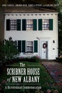 Couverture_The Scribner House of New Albany: A Bicentennial Commemoration