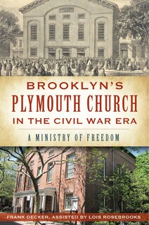 Front cover_Brooklyn's Plymouth Church in the Civil War Era: