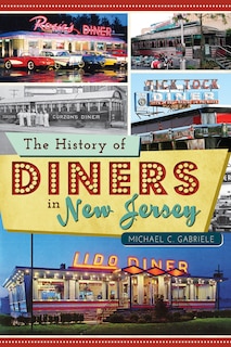 Front cover_The History of Diners in New Jersey