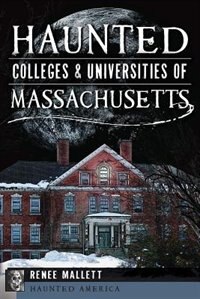 Front cover_Haunted Colleges and Universities of Massachusetts