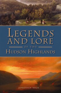 Front cover_Legends and Lore of the Hudson Highlands