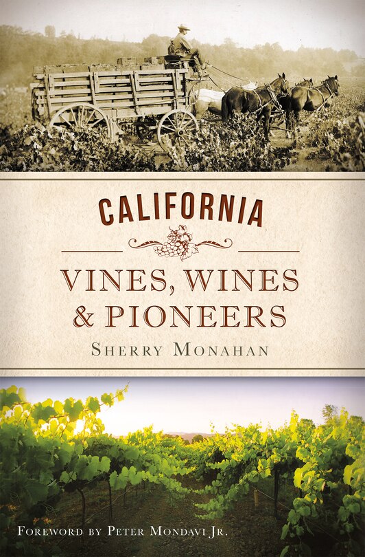 Front cover_California Vines, Wines and Pioneers