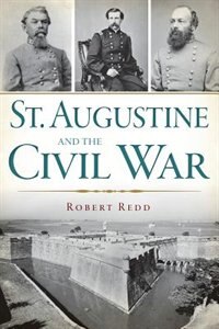 Front cover_St. Augustine and the Civil War