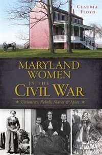 Front cover_Maryland Women in the Civil War