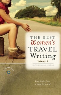 Couverture_The Best Women's Travel Writing, Volume 9