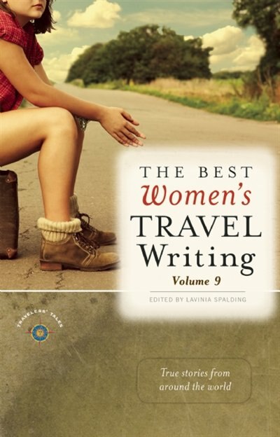 Couverture_The Best Women's Travel Writing, Volume 9