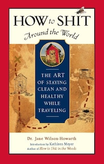 Couverture_How To Shit Around The World