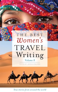 Front cover_The Best Women's Travel Writing, Volume 8