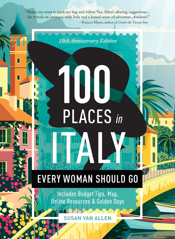 Front cover_100 Places In Italy Every Woman Should Go - 10th Anniversary Edition