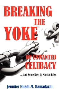 Front cover_Breaking the Yoke of Unwanted Celibacy