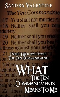 Couverture_What The Ten Commandments Means To Me
