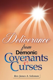 Front cover_Deliverance From Demonic Covenants And Curses