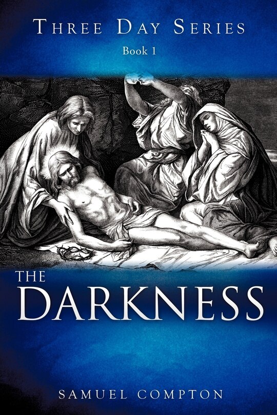 Front cover_Three Day Series Book 1 The Darkness
