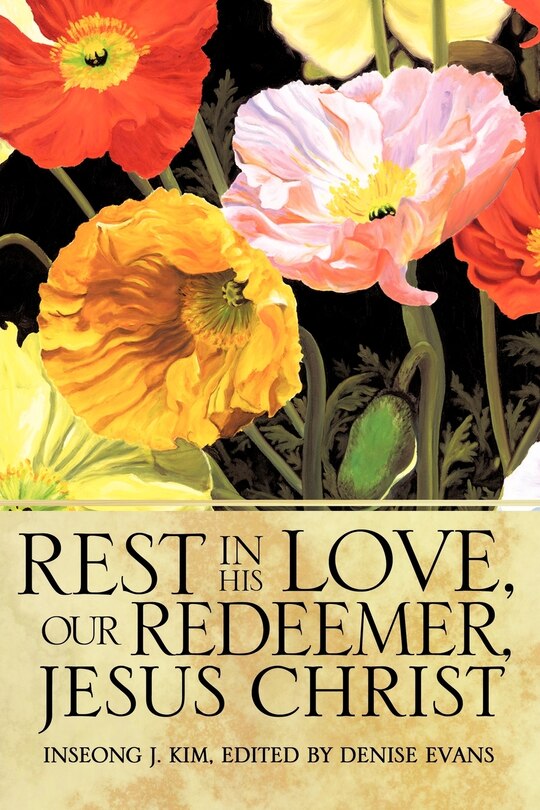 Front cover_Rest In His Love, Our Redeemer, Jesus Christ
