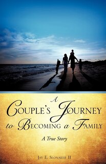 Front cover_A Couple's Journey to Becoming a Family