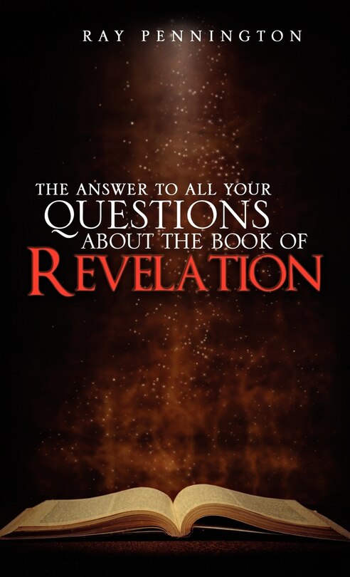 Front cover_The Answer To All Your Questions About The Book of Revelation