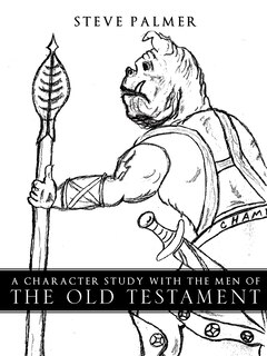 Front cover_A Character Study with the Men of the Old Testament