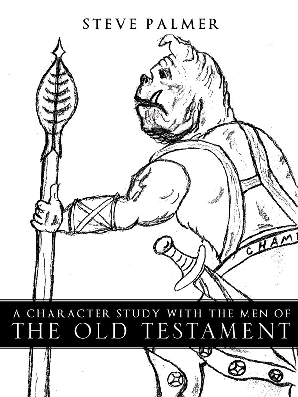 Front cover_A Character Study with the Men of the Old Testament